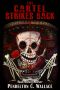 [Ted Higuera Series 05] • The Cartel Strikes Back · the Ted Higuera Series, Book 5